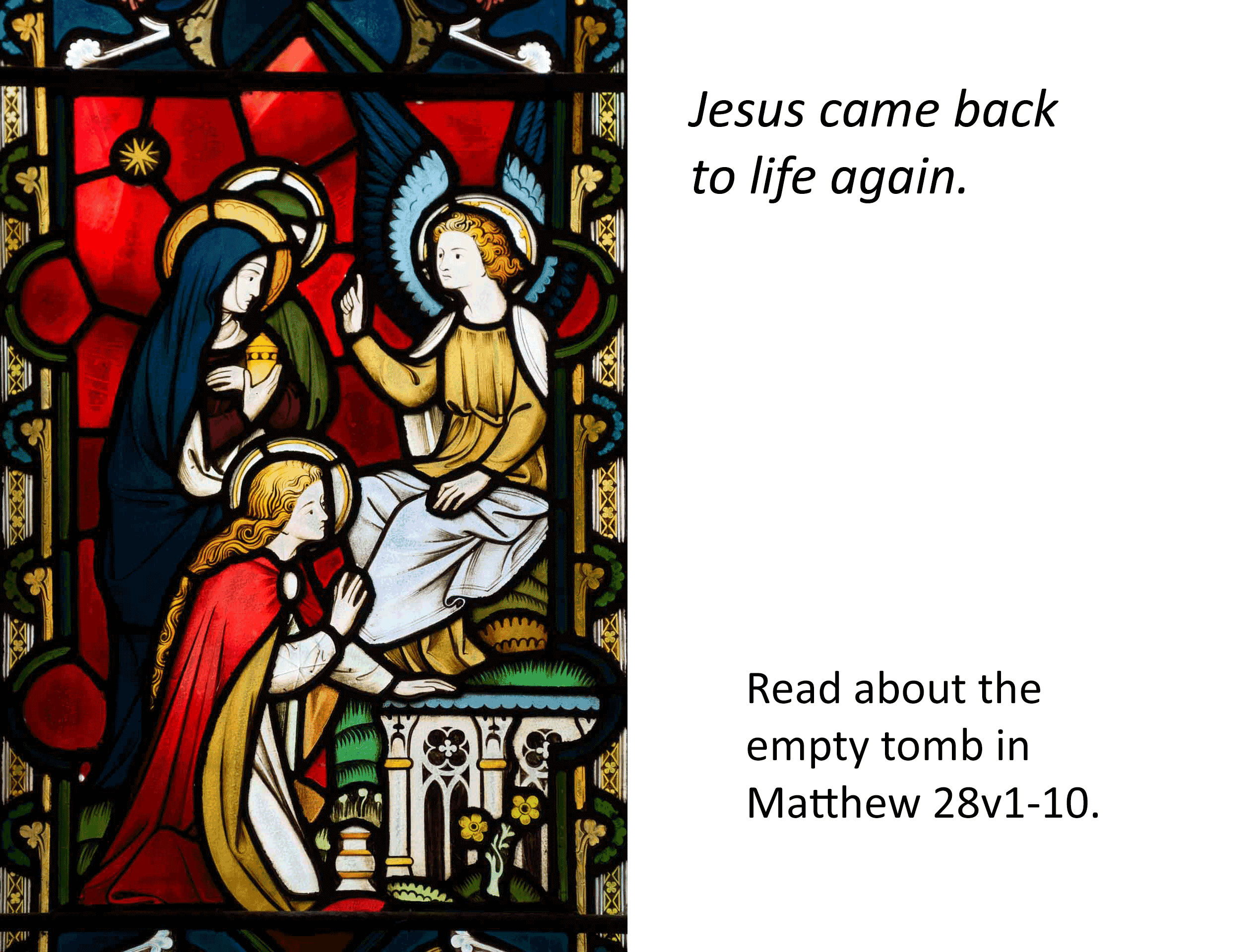 Jesus came back to life stained glass depicing the empty tomb, the angel and the two women
